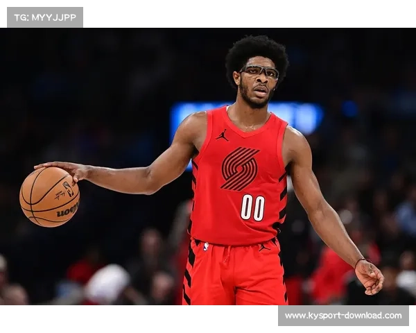 罗威与塞布尔缺席全场对抗卡马拉未参加训练引发开拓者备战担忧